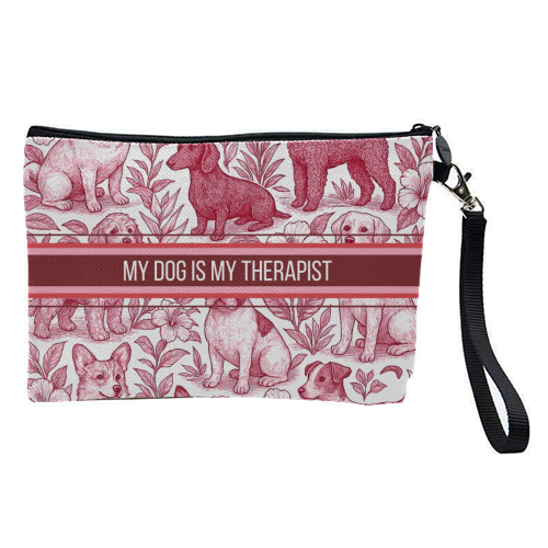 My Dog is my therapist - pretty makeup bag by Lilly Rose