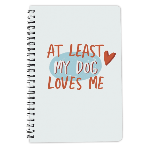 My dog loves me - personalised A4, A5, A6 notebook by Giddy Kipper
