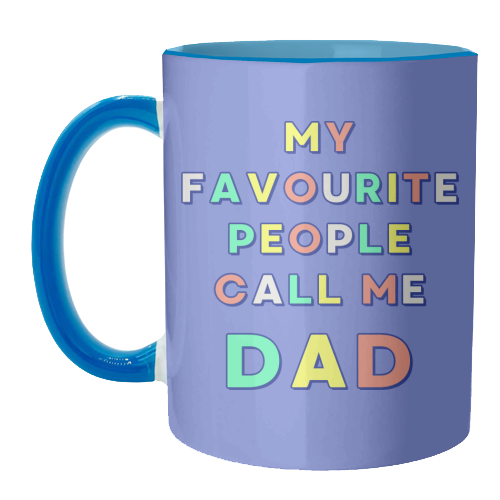My Favourite People Call Me Dad - unique mug by Nida Designs