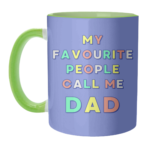 My Favourite People Call Me Dad - unique mug by Nida Designs