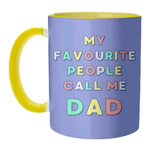 My Favourite People Call Me Dad - unique mug by Nida Designs