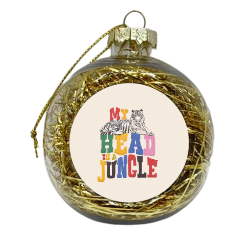 My Head Is A Jungle - Colorful Typography - xmas bauble by Ania Wieclaw