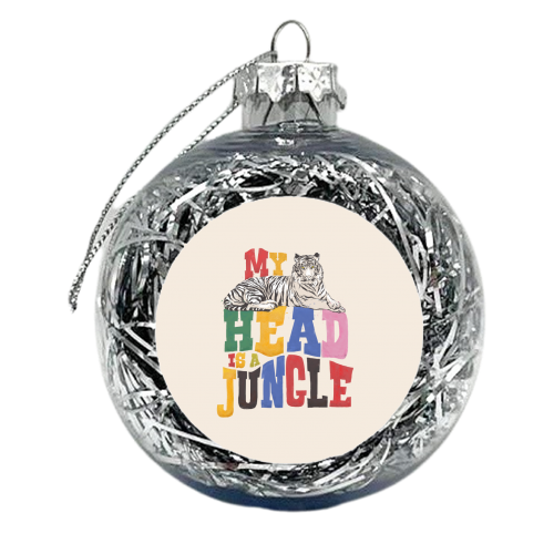 My Head Is A Jungle - Colorful Typography - xmas bauble by Ania Wieclaw