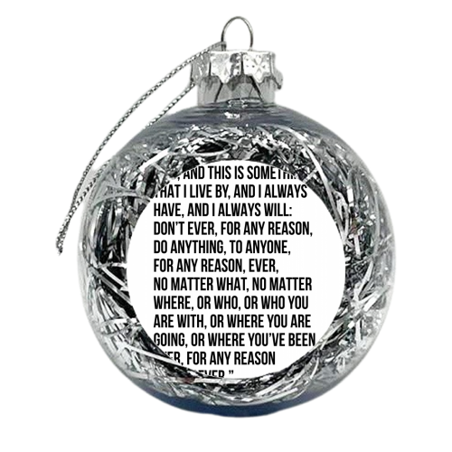 My Philosophy Is Basically This... -Michael Scott, The Office Quote Bold and Script - xmas bauble by Toni Scott