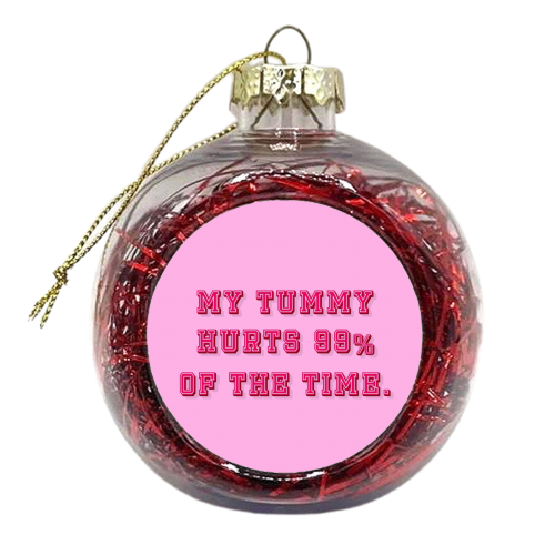 My tummy hurts IBS print - xmas bauble by The Girl Next Draw