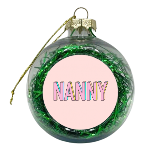 Nanny In 3D Hand Drawn Colourful Text - xmas bauble by Adam Regester