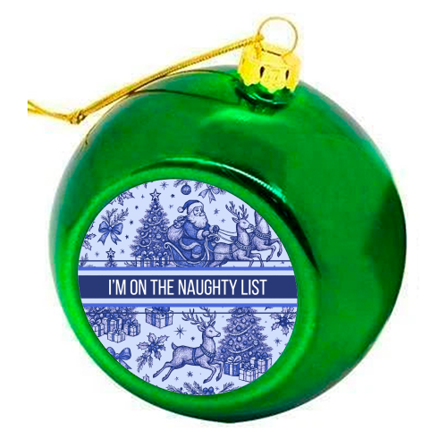 Naughty List - colourful christmas bauble by Lilly Rose