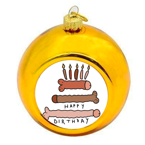 Naughty penis happy birthday - colourful christmas bauble by andrea zuza