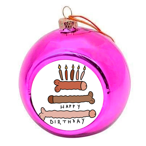 Naughty penis happy birthday - colourful christmas bauble by andrea zuza