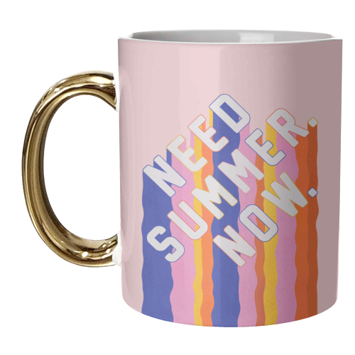 NEED SUMMER. NOW. - unique mug by Ania Wieclaw