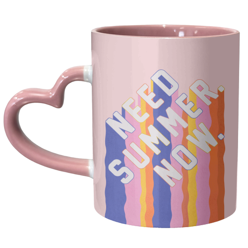 NEED SUMMER. NOW. - unique mug by Ania Wieclaw