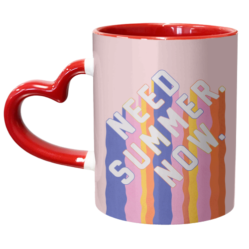 NEED SUMMER. NOW. - unique mug by Ania Wieclaw