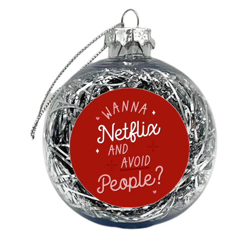 Netflix and chill print - xmas bauble by The Girl Next Draw