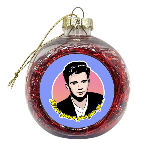 Never Gonna Give You Up! - xmas bauble by Bite Your Granny