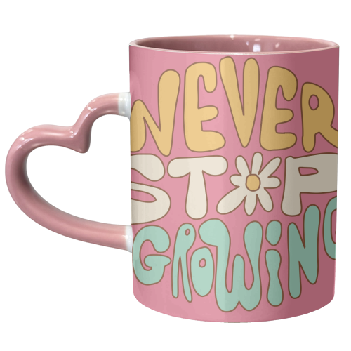 Never Stop Growing Hippy Style Design - unique mug by AbiGoLucky