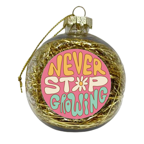 Never Stop Growing Hippy Style Design - xmas bauble by AbiGoLucky