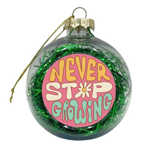 Never Stop Growing Hippy Style Design - xmas bauble by AbiGoLucky