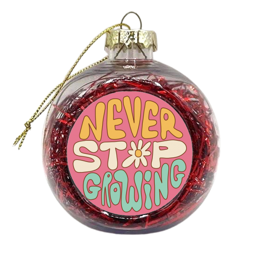 Never Stop Growing Hippy Style Design - xmas bauble by AbiGoLucky