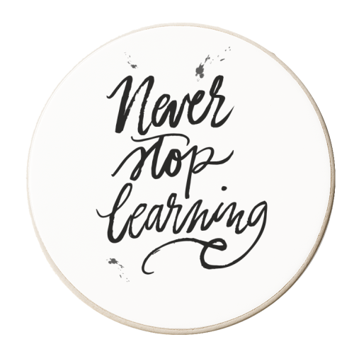 Never Stop Learning - personalised beer coaster by Lea Velasquez