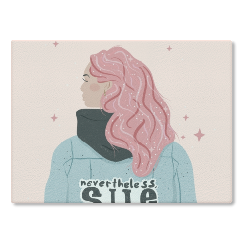 Nevertheless, She persisted - glass chopping board by Alice Palazon