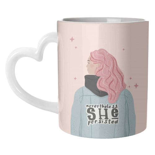 Nevertheless, She persisted - unique mug by Alice Palazon