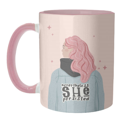 Nevertheless, She persisted - unique mug by Alice Palazon