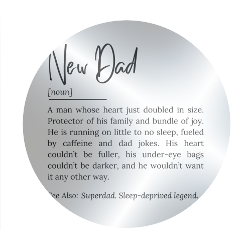 New Dad Definition – Funny and Heartwarming Quote - Circle Sticker by timsal shol