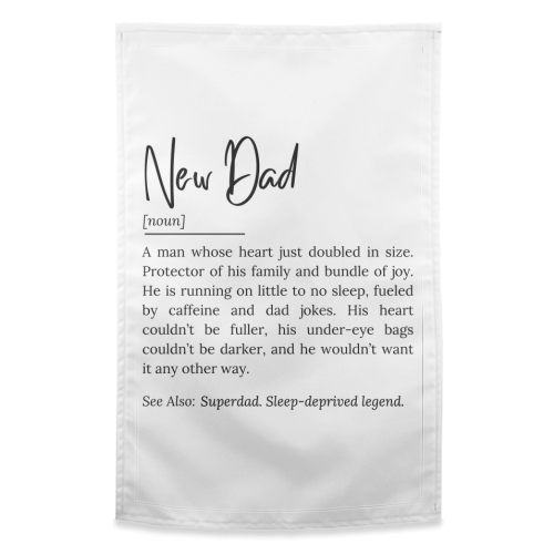New Dad Definition – Funny and Heartwarming Quote - funny tea towel by timsal shol