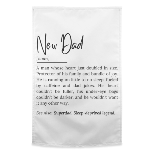 New Dad Definition – Funny and Heartwarming Quote - funny tea towel by timsal shol