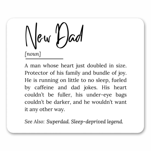 New Dad Definition – Funny and Heartwarming Quote - mouse mat by timsal shol
