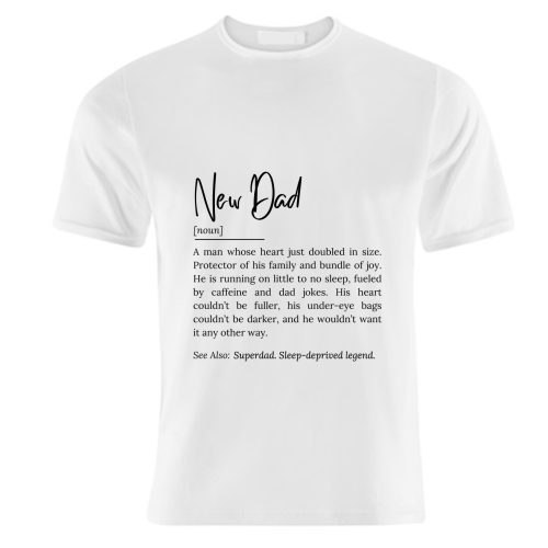New Dad Definition – Funny and Heartwarming Quote - unique t shirt by timsal shol