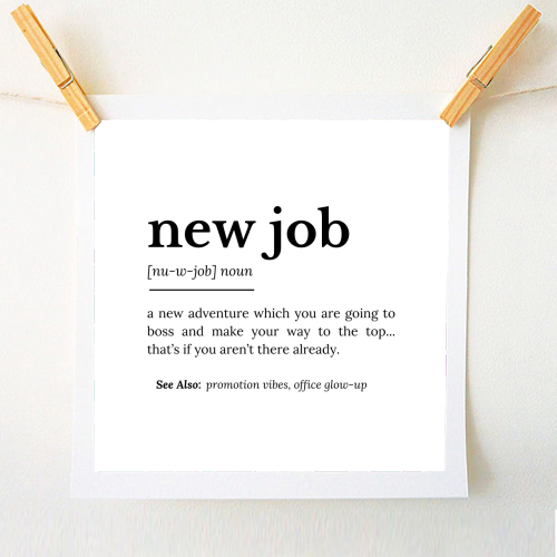New Job Definition - A1 - A4 art print by timsal shol