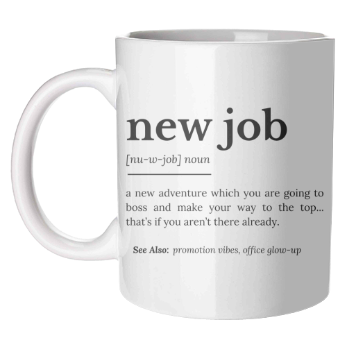 New Job Definition - unique mug by timsal shol