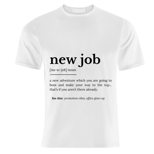 New Job Definition - unique t shirt by timsal shol