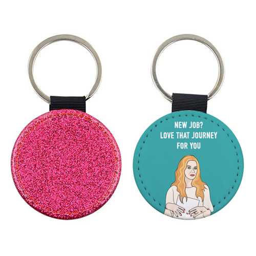 New Job? Love That Journey For You - keyring by Adam Regester