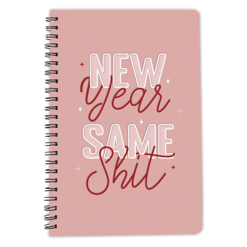 New year same shit print - personalised A4, A5, A6 notebook by The Girl Next Draw