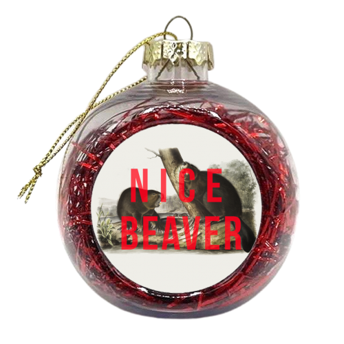 Nice Beaver - xmas bauble by The 13 Prints