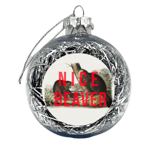 Nice Beaver - xmas bauble by The 13 Prints
