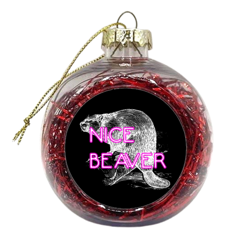 Nice Beaver - xmas bauble by Wallace Elizabeth