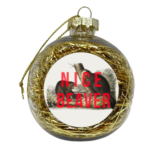 Nice Beaver - xmas bauble by The 13 Prints