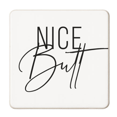 Nice Butt - personalised beer coaster by Toni Scott