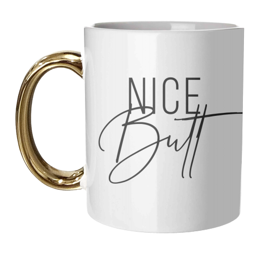 Nice Butt - unique mug by Toni Scott