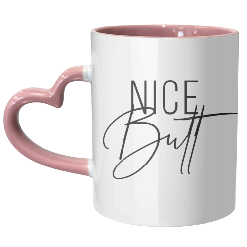 Nice Butt - unique mug by Toni Scott