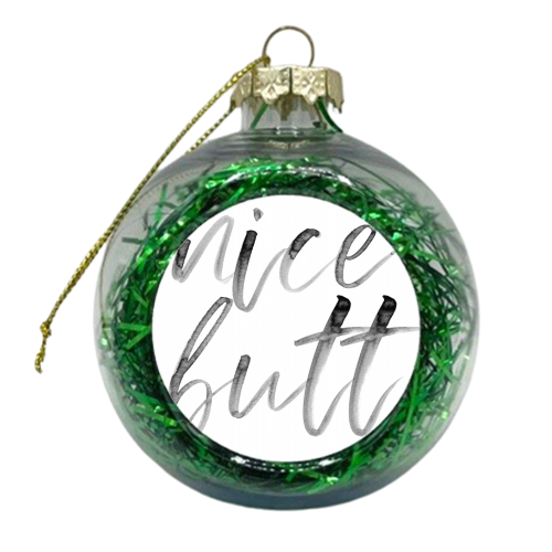 Nice Butt Watercolor Script - xmas bauble by Toni Scott
