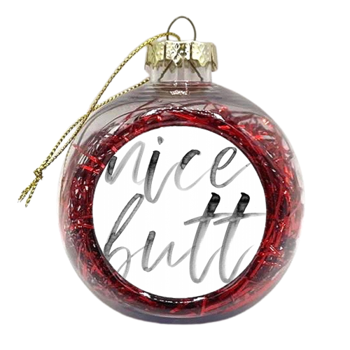 Nice Butt Watercolor Script - xmas bauble by Toni Scott