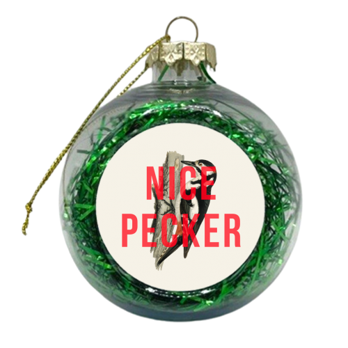 Nice Pecker - xmas bauble by The 13 Prints