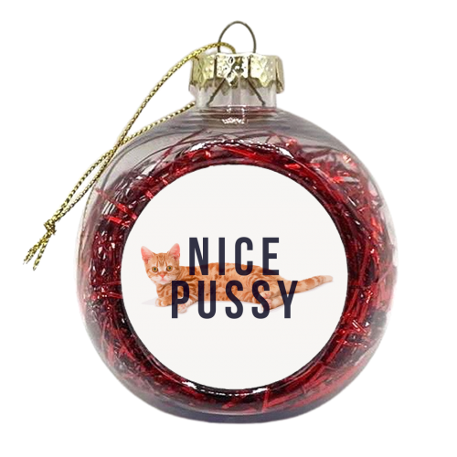 Nice Pussy - xmas bauble by The 13 Prints