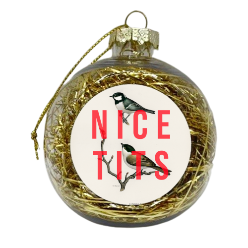 Nice Tits - xmas bauble by The 13 Prints