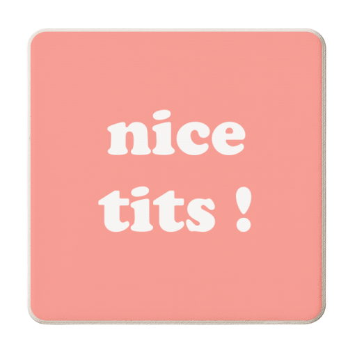 Nice tits ! - personalised beer coaster by Adam Regester
