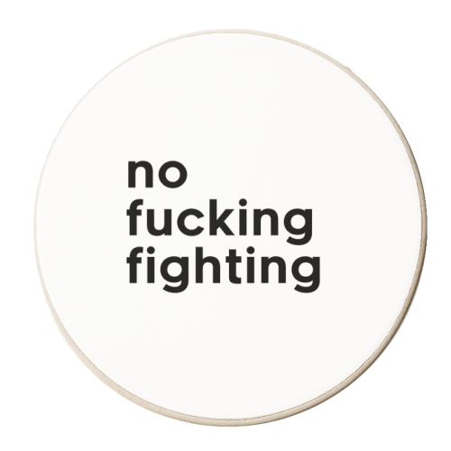 No Fucking Fighting - personalised beer coaster by The 13 Prints